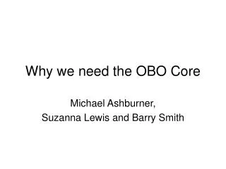 Why we need the OBO Core