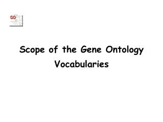 Scope of the Gene Ontology Vocabularies