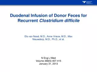 Duodenal Infusion of Donor Feces for Recurrent Clostridium difficile