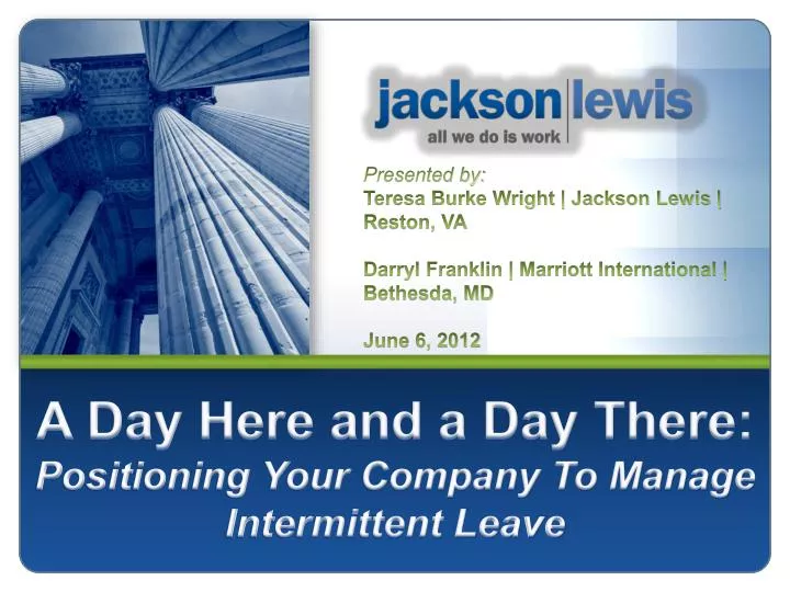 a day here and a day there positioning your company to manage intermittent leave