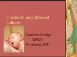 Childbirth and different cultures - slide 1