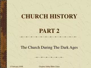 CHURCH HISTORY PART 2