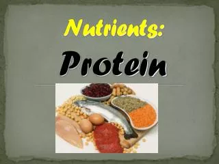 Nutrients: Protein