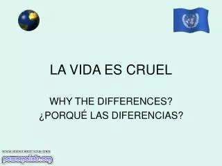 la vida es cruel