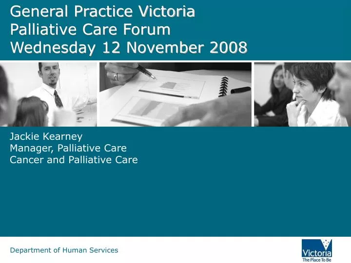 general practice victoria palliative care forum wednesday 12 november 2008