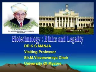 DR.K.S.MANJA Visiting Professor Sir.M.Visvesvaraya Chair University Of Mysore