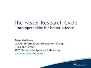 The Faster Research Cycle Interoperability for better science