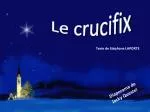 Le crucifix - slide 1