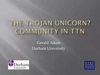 The Trojan Unicorn? Community in TTN