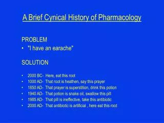 A Brief Cynical History of Pharmacology