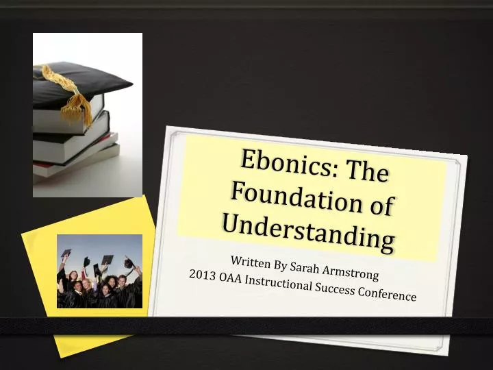 ebonics the foundation of understanding