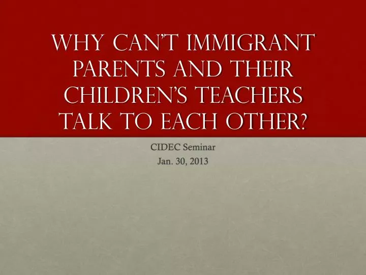 why can t immigrant parents and their children s teachers talk to each other
