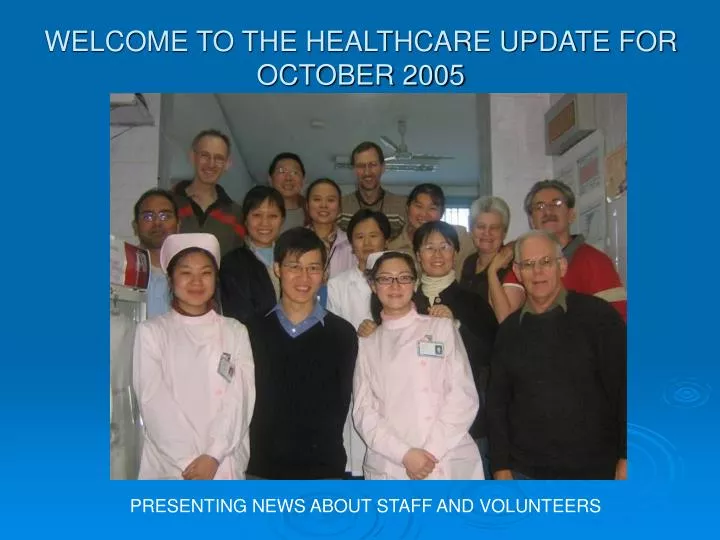 welcome to the healthcare update for october 2005