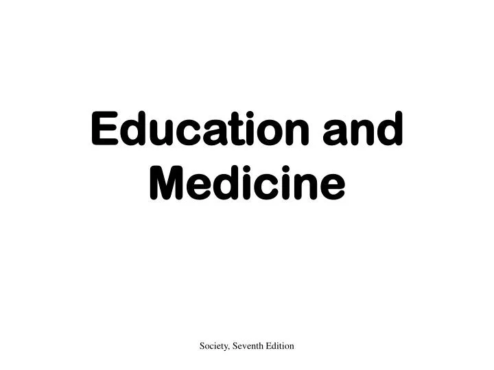 education and medicine