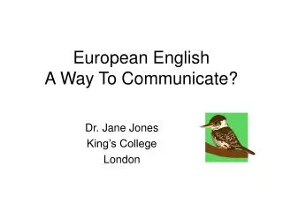 European English A Way To Communicate?