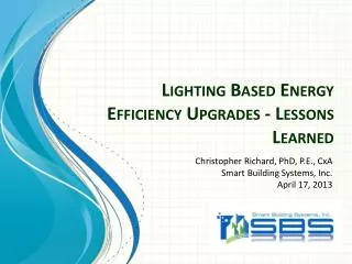 Lighting Based Energy Efficiency Upgrades - Lessons Learned