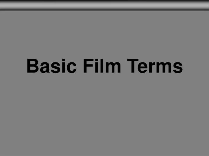 basic film terms
