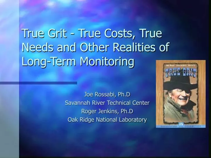 true grit true costs true needs and other realities of long term monitoring
