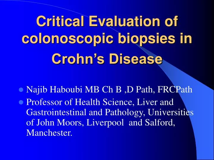critical evaluation of colonoscopic biopsies in crohn s disease
