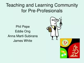 teaching and learning community for pre profesionals