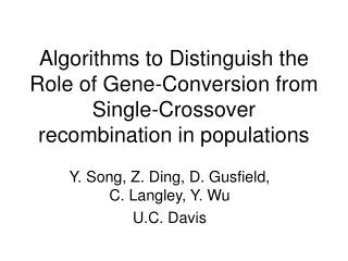 Algorithms to Distinguish the Role of Gene-Conversion from Single-Crossover recombination in populations
