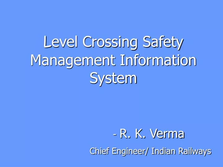 l evel crossing safety management information system