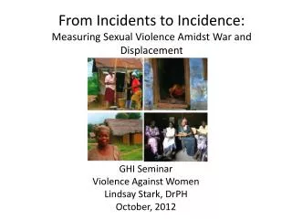 From Incidents to Incidence: Measuring Sexual Violence Amidst War and Displacement