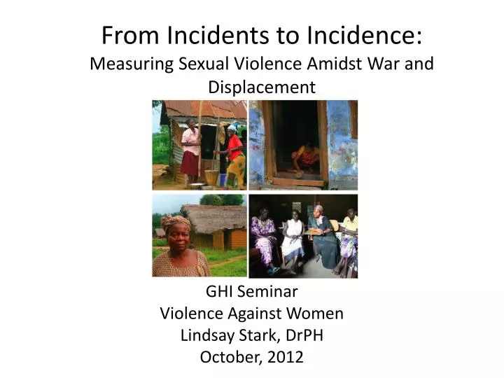 from incidents to incidence measuring sexual violence amidst war and displacement