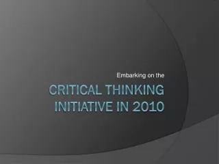 Critical Thinking Initiative in 2010