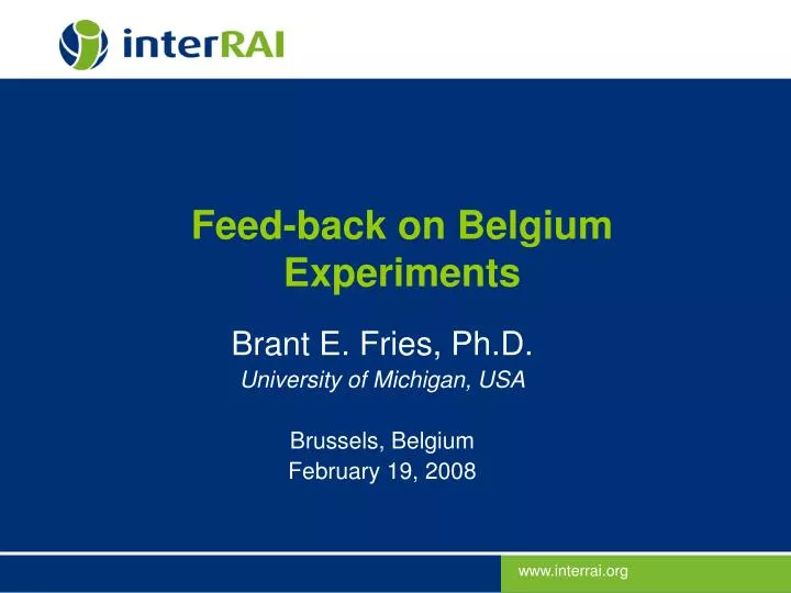 feed back on belgium experiments
