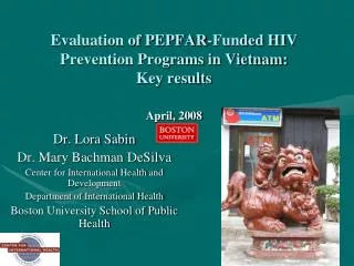 Evaluation of PEPFAR-Funded HIV Prevention Programs in Vietnam: Key results April, 2008