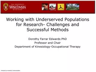 Working with Underserved Populations for Research- Challenges and Successful Methods