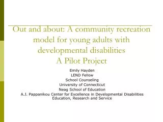 Out and about: A community recreation model for young adults with developmental disabilities A Pilot Project