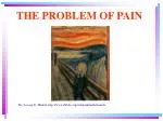 THE PROBLEM OF PAIN