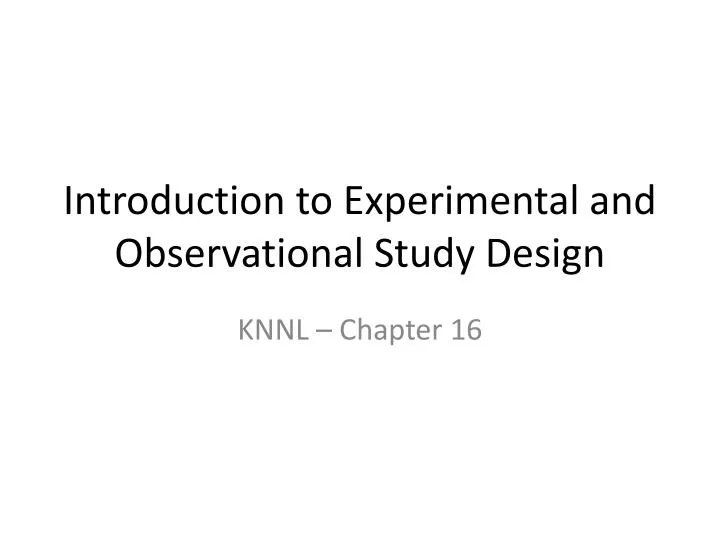 introduction to experimental and observational study design