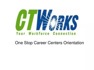 One Stop Career Centers Orientation