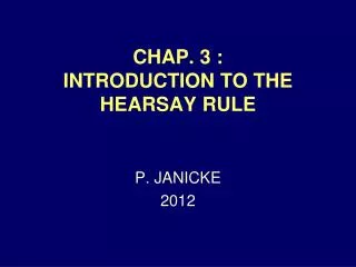 CHAP. 3 : INTRODUCTION TO THE HEARSAY RULE