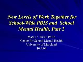New Levels of Work Together for School-Wide PBIS and School Mental Health, Part 2