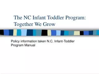 The NC Infant Toddler Program: Together We Grow