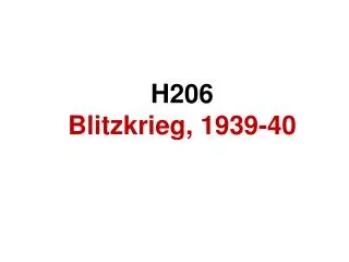 H206 Blitzkrieg, 1939-40