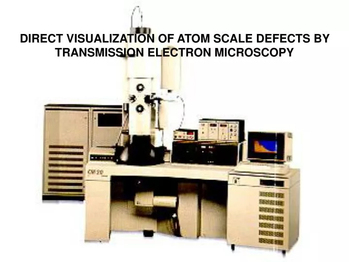 direct visualization of atom scale defects by transmission electron microscopy