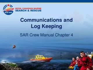 Communications and Log Keeping
