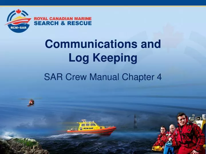 communications and log keeping