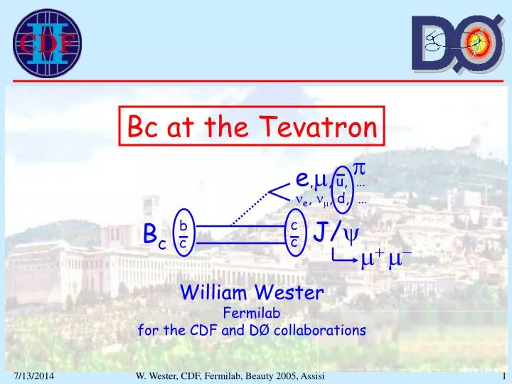 bc at the tevatron william wester fermilab for the cdf and d collaborations