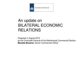 An update on BILATERAL ECONOM IC RELATIONS