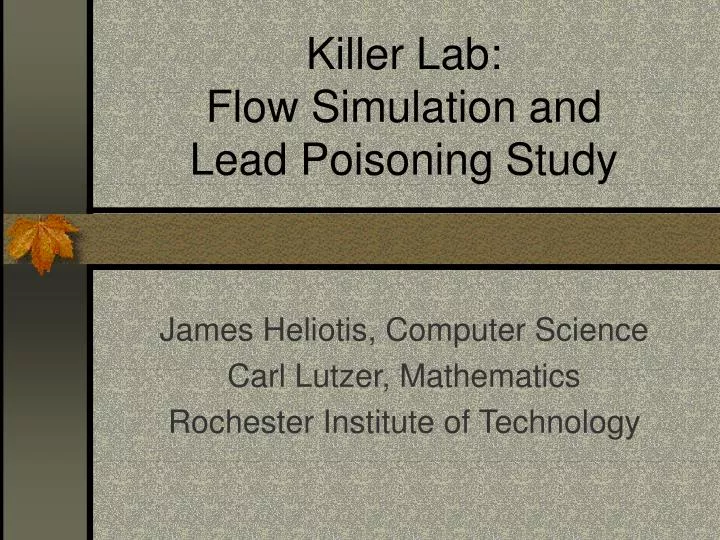 killer lab flow simulation and lead poisoning study