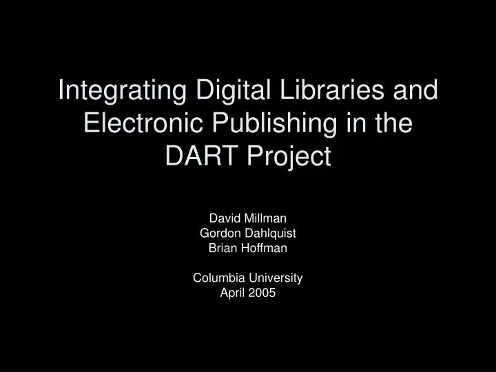 integrating digital libraries and electronic publishing in the dart project