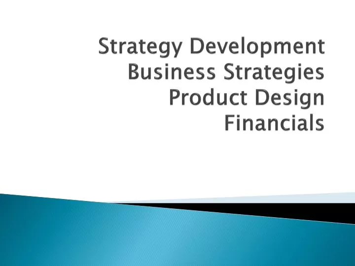 strategy development business strategies product design financials
