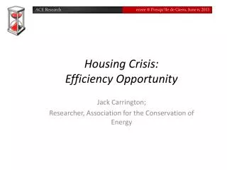 Housing Crisis: Efficiency Opportunity
