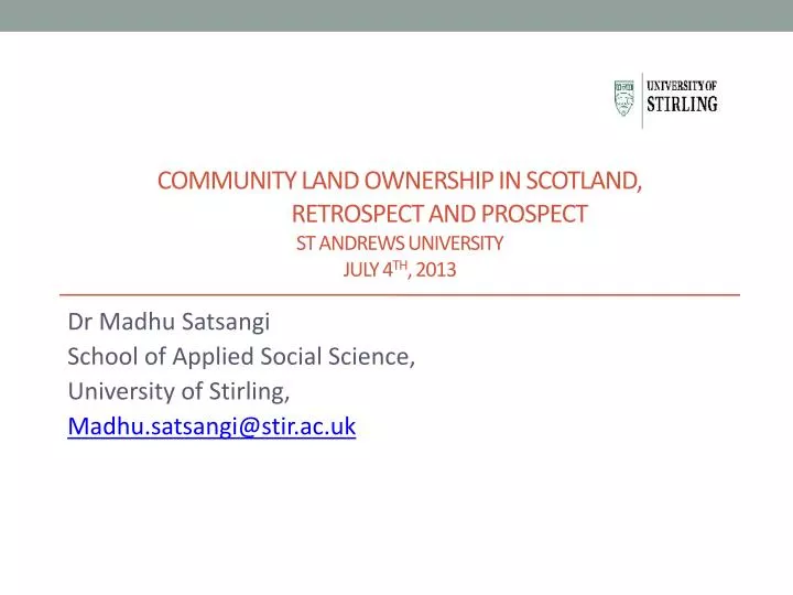 community land ownership in scotland retrospect and prospect st andrews university july 4 th 2013